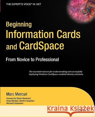Beginning Information Cards and CardSpace: From Novice to Professional Marc Mercuri 9781590598078 APress