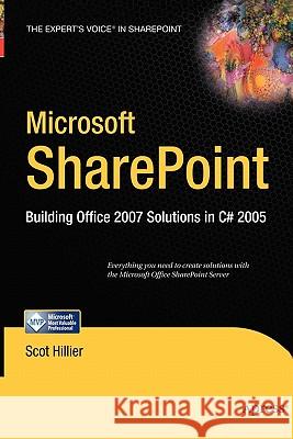 Microsoft Sharepoint: Building Office 2007 Solutions in C# 2005 Hillier, Scot P. 9781590598092 Apress