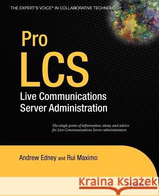 Pro LCS: Live Communications Server Administration Maximo, Rui 9781590598368