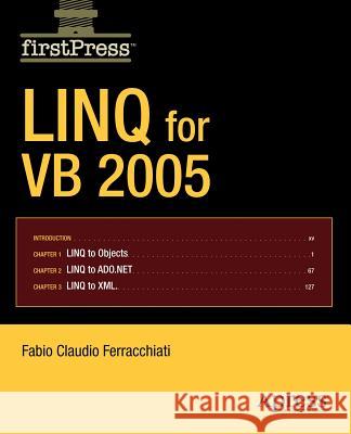 Linq for VB 2005 Ferracchiati, Fabio Claudio 9781590598405 Apress
