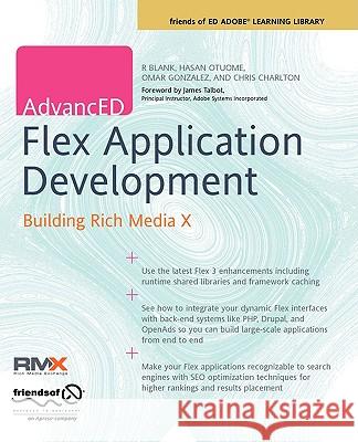 Advanced Flex Application Development: Building Rich Media X Charlton, Chris 9781590598962 Friends of ED