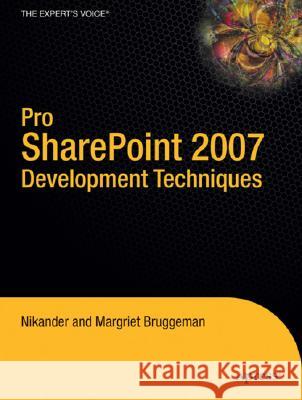Pro SharePoint 2007 Development Techniques Nikander Bruggeman 9781590599136