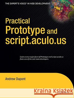 Practical Prototype and script.aculo.us Andrew Dupont 9781590599198 APress