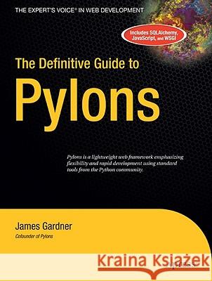 The Definitive Guide to Pylons James Gardner 9781590599341 Apress
