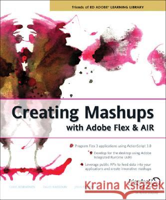 Creating Mashups with Adobe Flex and AIR Chris Korhonen David Hassoun 9781590599365 Friends of ED