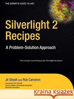 Silverlight 2 Recipes: A Problem-Solution Approach Ghosh, Jit 9781590599778 Apress