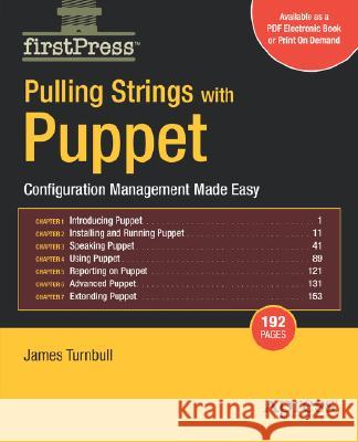Pulling Strings with Puppet: Configuration Management Made Easy Turnbull, James 9781590599785