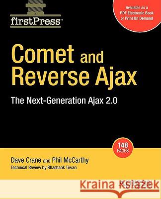 Comet and Reverse Ajax: The Next-Generation Ajax 2.0 McCarthy, Dennis 9781590599983