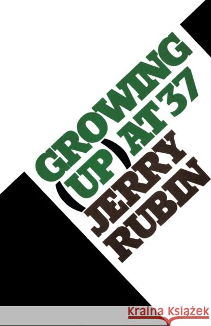 Growing (Up) at 37 Jerry Rubin 9781590772911 M. Evans and Company