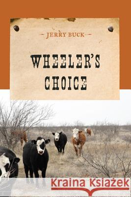 Wheeler's Choice Jerry Buck 9781590773369 M. Evans and Company