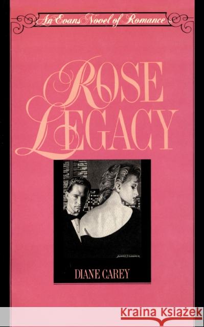 Rose Legacy Diane Carey 9781590773727