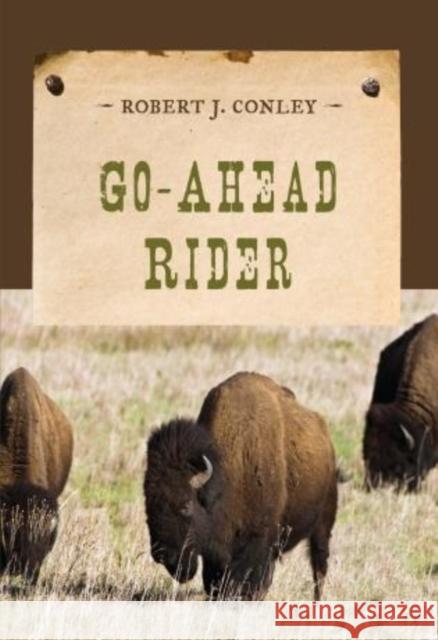 Go-Ahead Rider Robert J. Conley 9781590774083