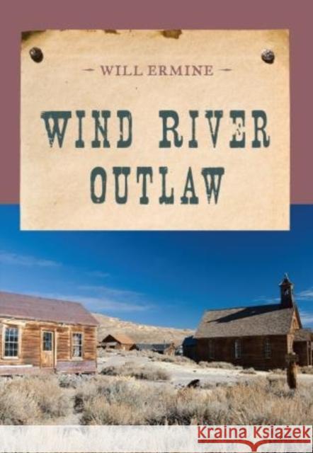 Wind River Outlaw Will Ermine 9781590774168 M. Evans and Company