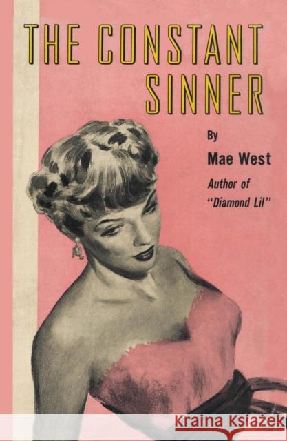 The Constant Sinner West, Mae 9781590774793 M. Evans and Company