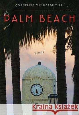 Palm Beach Vanderbilt, Cornelius 9781590775127