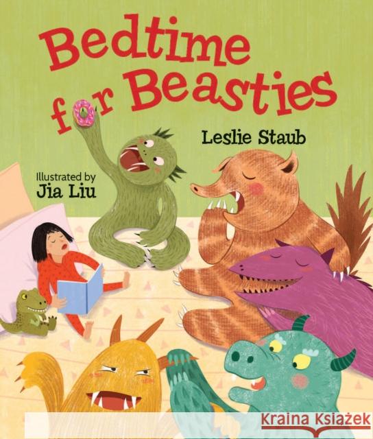 Bedtime for Beasties Leslie Staub Jia Liu 9781590789308 Boyds Mills Press