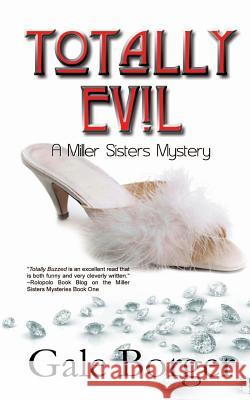 Totally Evil Gale Borger 9781590808894 Echelon Press Publishing