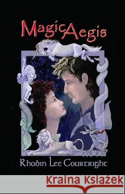 Magic Aegis Rhobin Lee Courtright 9781590886533 Wings Epress, Incorporated