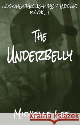 The Underbelly Michelle Lee   9781590928592 Blue Forge Press