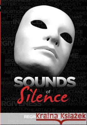 Sounds of Silence Regina L. Peeples 9781590942512 Jawbone Publishing Corporation