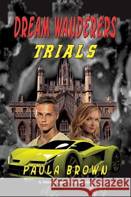 Dream Wanderers Trials Paula Brown 9781590950166 Totalrecall Publications, Inc.