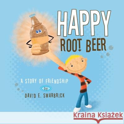 Happy Root Beer David Swarbrick, Greg White (Insearch Language Centre Uts Sydney), Jennifer L Fisher 9781590950470