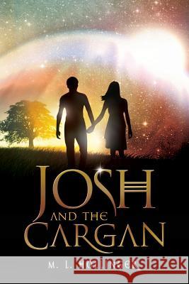 Josh and the Cargan M. L. Hollinger 9781590951255 Totalrecall Publications