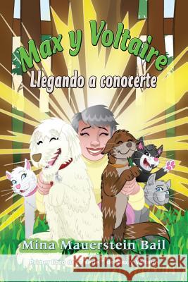 Max y Voltaire Llegando a conocerte Mina Mauerstein Bail, Gabriel Choquette 9781590951552