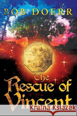 The Rescue of Vincent: (The Enchanted Coin Series, Book 2) Doerr, Bob 9781590952795 Mouse Gate