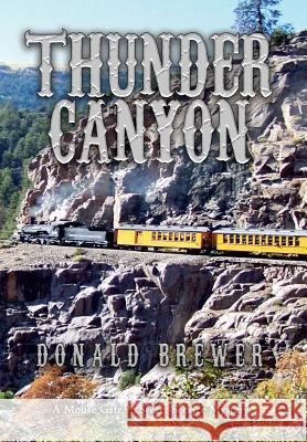 Thunder Canyon Donald Brewer 9781590952931 Totalrecall Publications