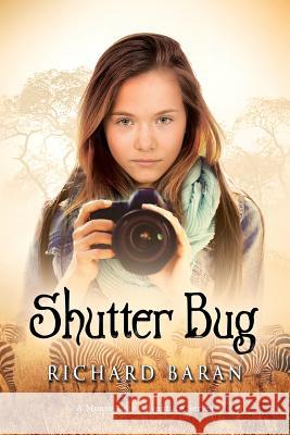 Shutter Bug Richard Baran 9781590953167 TotalRecall Press