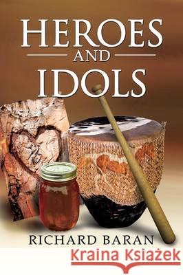 Heroes and Idols Richard Baran 9781590953181