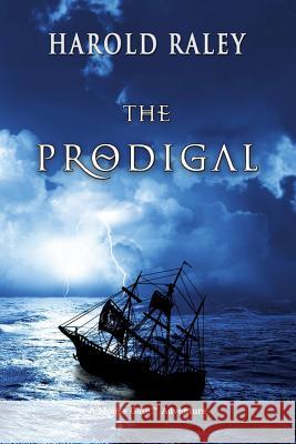 The Prodigal Harold Raley 9781590953402 First Class Press