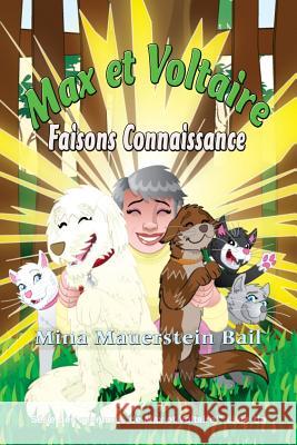 Max et Voltaire Faisons Connaissance Mina Mauerstein Bail, Gabriel Choquette, A M Demmer 9781590955383