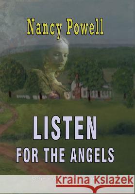 Listen for the Angels Nancy Powell 9781590955918 Totalrecall Publications