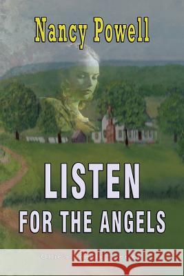 Listen for the Angels Nancy Powell 9781590955925 Totalrecall Publications