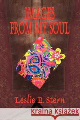 Images from My Soul Leslie E. Stern 9781590956540