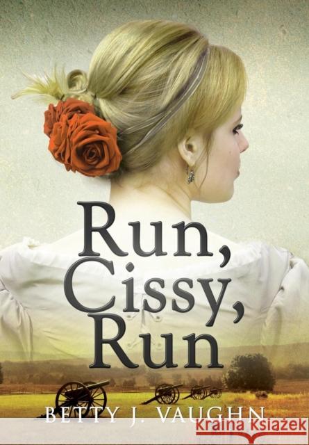 Run, Cissy, Run Betty Vaughn 9781590956748 Totalrecall Publications