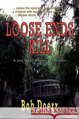 Loose Ends Kill Bob Doerr 9781590957189 TotalRecall Publications Inc