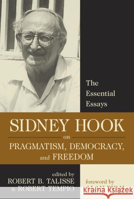 Sidney Hook on Pragmatism Democracy and Talisse 9781591020226 Prometheus Books
