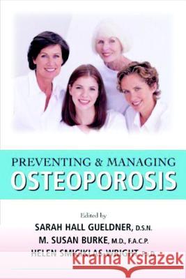 Preventing & Managing Osteoporosis Sarah Hall-Gueldner Sarah Hall Gueldner Susan Burke 9781591020271 Prometheus Books