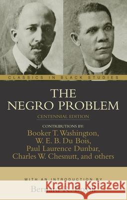 The Negro Problem Booker T. Washington W. E. B. D Paul Laurence Dunbar 9781591021063 Humanity Books