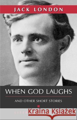 When God Laughs Jack London 9781591022442