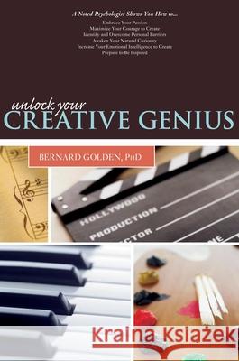Unlock Your Creative Genius Bernard Golden 9781591024569 Prometheus Books