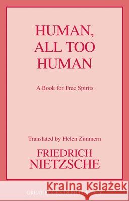 Human, All Too Human Friedrich Wilhelm Nietzsche 9781591026785 0