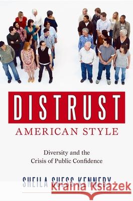 Distrust American Style: Diversity and T Kennedy, Sheila Suess 9781591027089