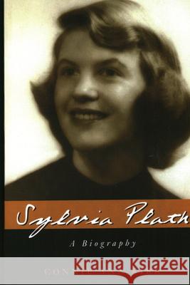 Sylvia Plath: A Biography Kirk, Connie Ann 9781591027096 Prometheus Books