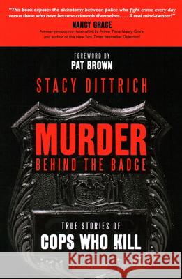 Murder Behind the Badge: True Stories of Cops Who Kill Stenger, Victor J. 9781591027591 Prometheus Books