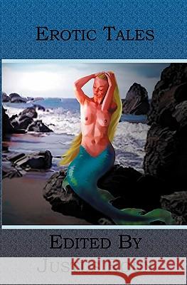 Erotic Tales: Anthology Justus Roux 9781591099246