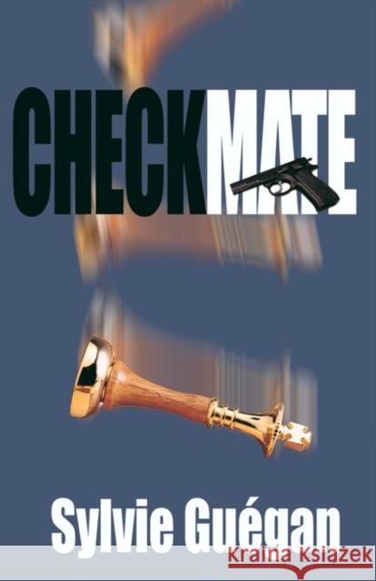 Checkmate Sylvie Guigan 9781591132363 Booklocker.com